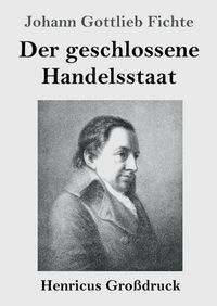 Cover image for Der geschlossene Handelsstaat (Grossdruck)