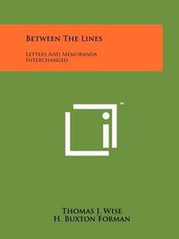 Cover image for Between the Lines: Letters and Memoranda Interchanged