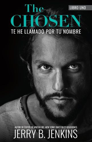 Cover image for The Chosen - Te He Llamado Por Tu Nombre (Revisada Y Ampliada)