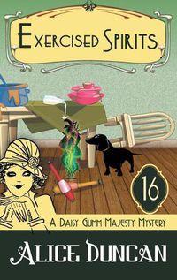 Cover image for Exercised Spirits (A Daisy Gumm Majesty Mystery, Book 16): Historical Cozy Mystery