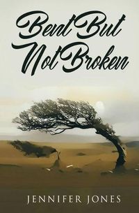 Cover image for Bent But Not Broken