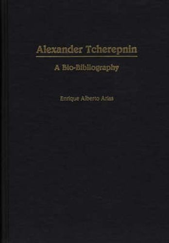 Cover image for Alexander Tcherepnin: A Bio-Bibliography