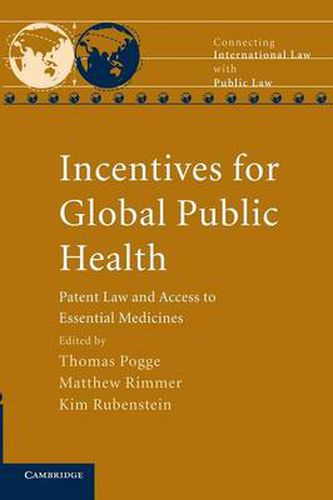 Cover image for Incentives for Global Public Health: Patent Law and Access to Essential Medicines