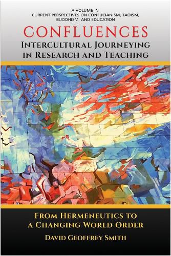 Cover image for CONFLUENCES Intercultural Journeying in Research and Teaching: From Hermeneutics to a Changing World Order