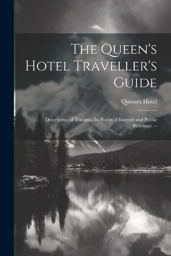 Cover image for The Queen's Hotel Traveller's Guide