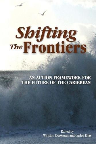 Cover image for Shifting the Frontiers: An Action Framework for the Future of the Caribbean