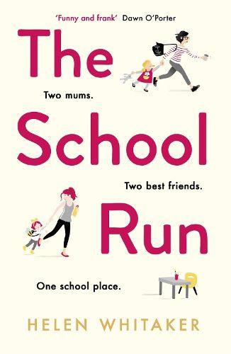 Cover image for The School Run: A laugh-out-loud novel full of humour and heart