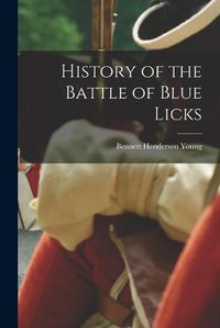 Cover image for History of the Battle of Blue Licks