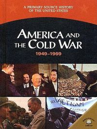 Cover image for America and the Cold War 1949-1969