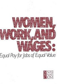 Cover image for Women, Work, and Wages: Equal Pay for Jobs of Equal Value