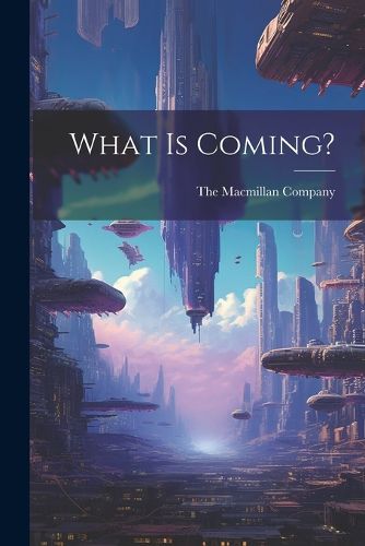 Cover image for What is Coming?