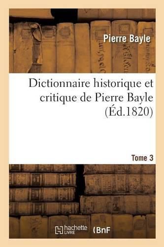 Dictionnaire Historique Et Critique Tome 3