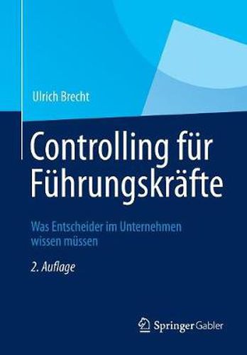 Cover image for Controlling fur Fuhrungskrafte: Was Entscheider im Unternehmen wissen mussen