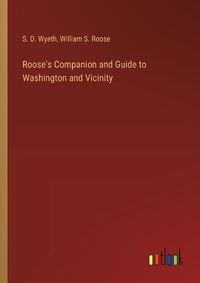 Cover image for Roose's Companion and Guide to Washington and Vicinity