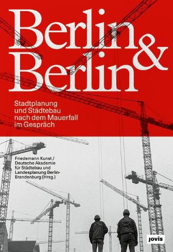 Cover image for Berlin & Berlin: Stadtplanung nach dem Mauerfall