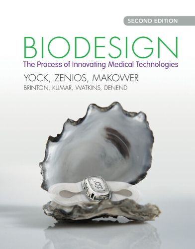 Cover image for Biodesign: The Process of Innovating Medical Technologies