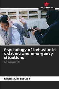 Cover image for Psychology of behavior in extreme and emergency situations