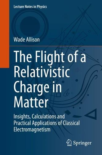 Cover image for The Flight of a Relativistic Charge in Matter