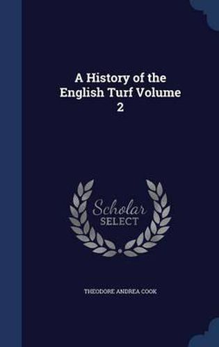 Cover image for A History of the English Turf; Volume 2