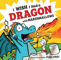 Cover image for I Wish I Had a Dragon with Marshmallows