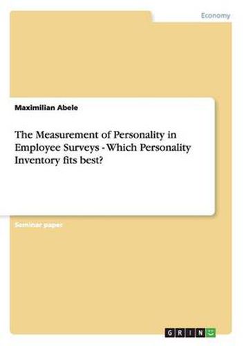 Cover image for The Measurement of Personality in Employee Surveys - Which Personality Inventory fits best?