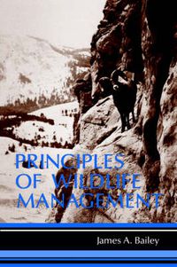 Cover image for Principles of Wild Life Management
