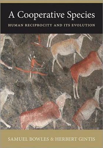 Cover image for A Cooperative Species: Human Reciprocity and Its Evolution