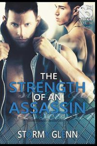 Cover image for Strength of an Assassin [Assassins Inc. 3] (Siren Publishing: The Stormy Glenn Manlove Collection)