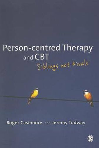 Cover image for Person-Centred Therapy and CBT: Siblings Not Rivals