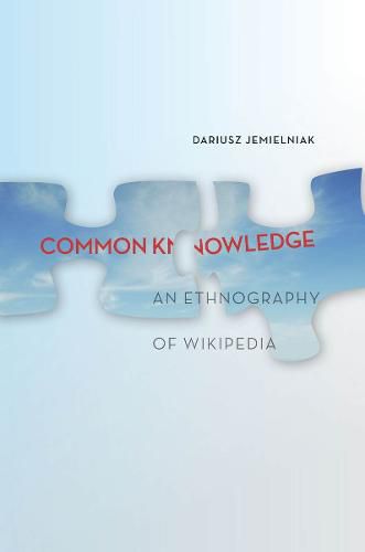 Cover image for Common Knowledge?: An Ethnography of Wikipedia