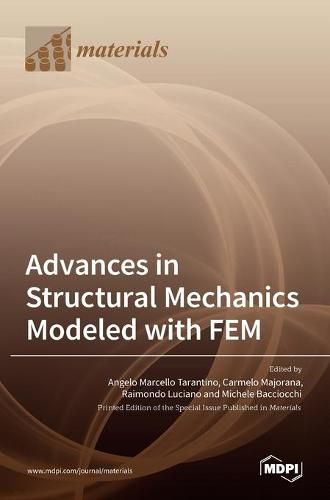 Cover image for Advances in Structural Mechanics Modeled with FEM