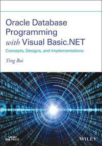 Cover image for Oracle Database Programming with Visual Basic.NET - Concepts, Designs and Implementations