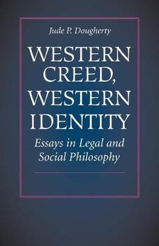 Western Creed, Western Identity: Essays in Legal and Social Philosophy