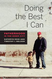 Cover image for Doing the Best I Can: Fatherhood in the Inner City