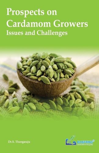 Cover image for Prospects on Cardamom Growers-Issues and Challenges