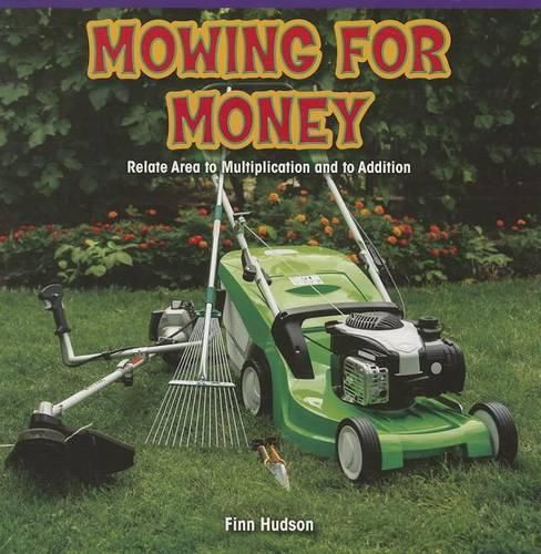 Cover image for Mowing for Money: Relate Area to Multiplication and to Addition