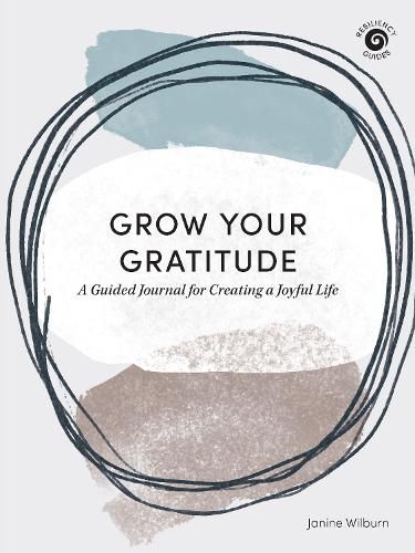 Cover image for Grow Your Gratitude: A Guided Journal for Creating a Joyful Life