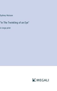 Cover image for "In The Twinkling of an Eye"