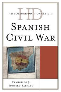 Cover image for Historical Dictionary of the Spanish Civil War