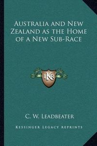 Cover image for Australia and New Zealand as the Home of a New Sub-Race