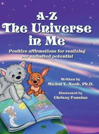 Cover image for A-Z the Universe in Me: Multi-Award Winning Children's Book