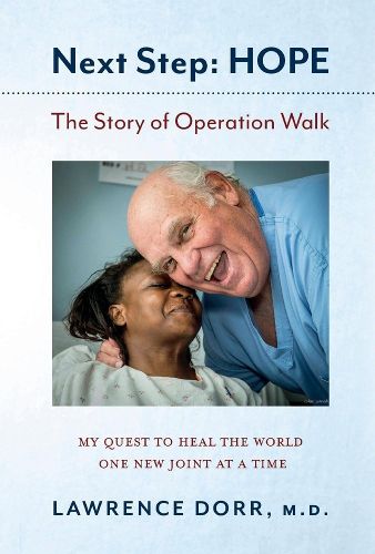 Next Step: HOPE: The Story of Operation Walk