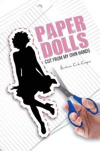 Cover image for Paper Dolls: Cut from My Own Hands