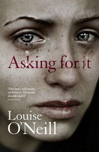 Cover image for Asking For It: the haunting novel from a celebrated voice in feminist fiction