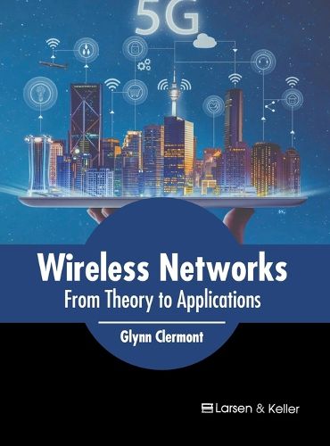 Cover image for Wireless Networks: From Theory to Applications