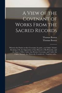 Cover image for A View of the Covenant of Works From the Sacred Records