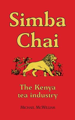 Simba Chai: The Kenya tea industry