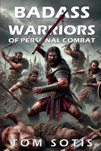 Cover image for Badass Warriors of Personal Combat