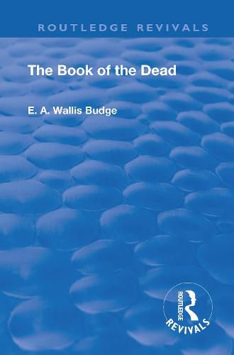 Revival: Book Of The Dead (1901): An English translation of the chapters, hymns, etc.