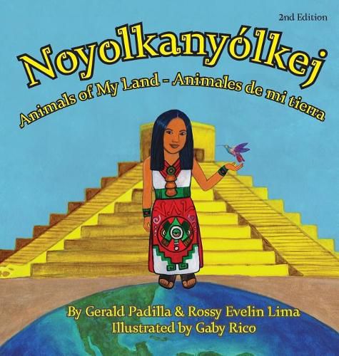 Cover image for Animals of My Land: Animales de mi tierra/Noyolkanyolkej